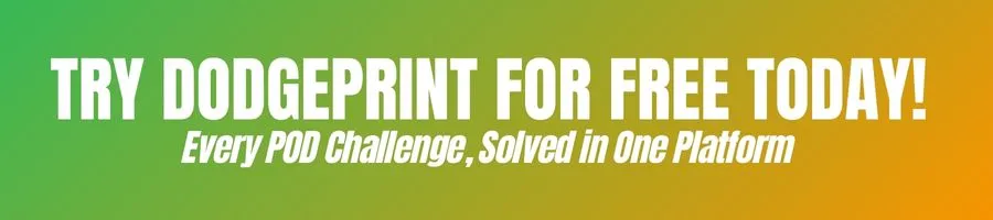DodgePrint All-in-one Platform for POD